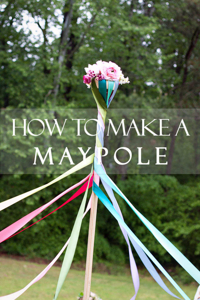 How to make a Maypole, Maypole diy, Maypole tutorial, May Day, Maypole dancing, pagan holiday, Mother's Day picnic, girl garden birthday party